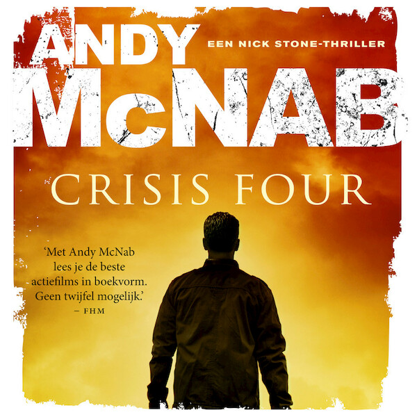 Crisis four - Andy McNab (ISBN 9789046170823)