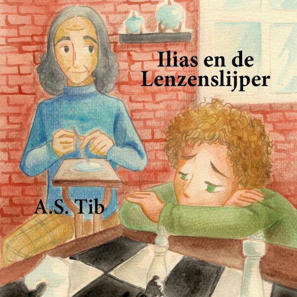 Ilias en de Lenzenslijper - A.S. Tib (ISBN 9789402158755)