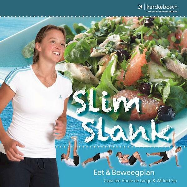 Slim slank - Clara ten Houte de Lange, Wilfred Sip (ISBN 9789067205405)