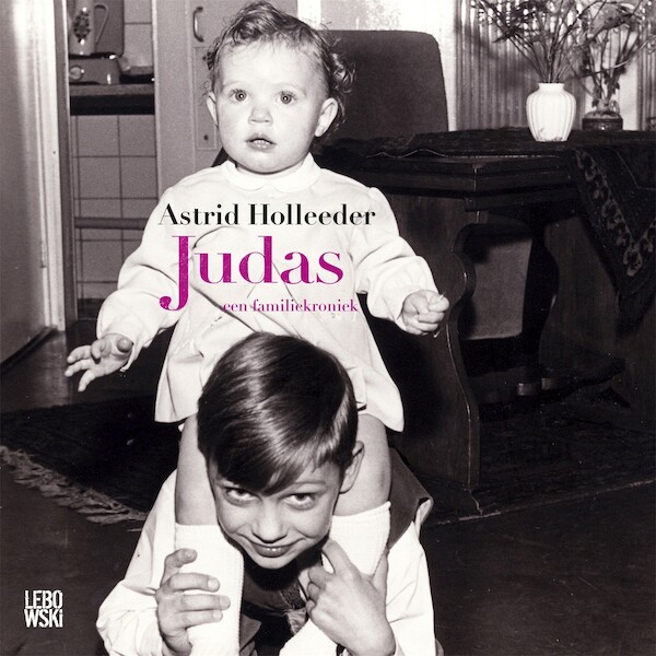 Judas - Astrid Holleeder (ISBN 9789048839773)