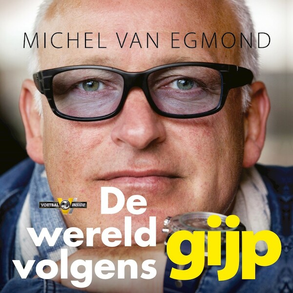 De wereld volgens Gijp - Michel van Egmond (ISBN 9789048838752)