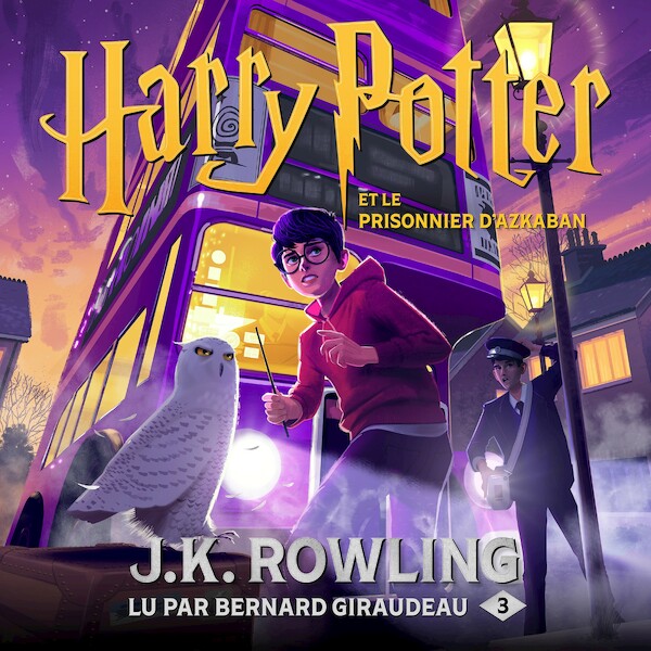 Harry Potter et le Prisonnier d’Azkaban - J.K. Rowling (ISBN 9781781108789)