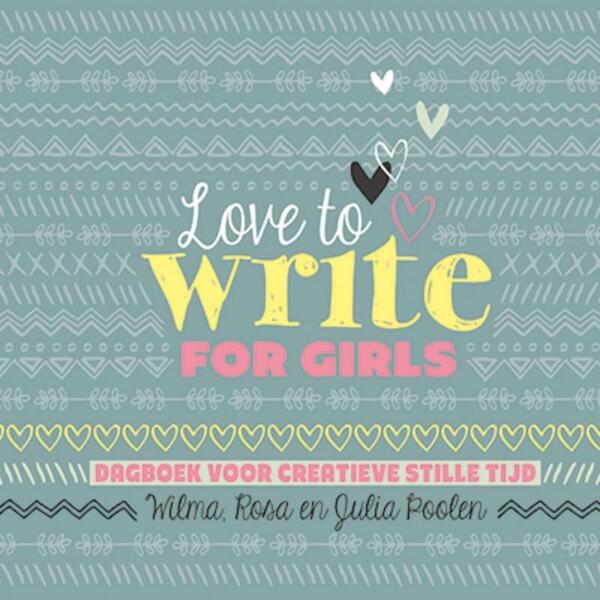 Love to write for girls - Wilma Poolen (ISBN 9789033833496)