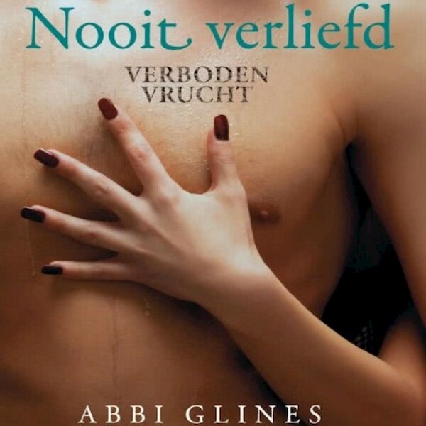 Nooit verliefd - Abbi Glines (ISBN 9789462536906)