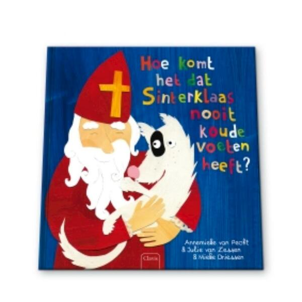 Hoe komt het dat Sinterklaas nooit koude voeten heeft? - Annemieke Pecht (ISBN 9789044815771)