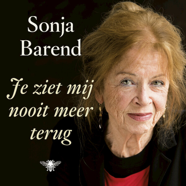 Je ziet mij nooit meer terug - Sonja Barend (ISBN 9789023489047)