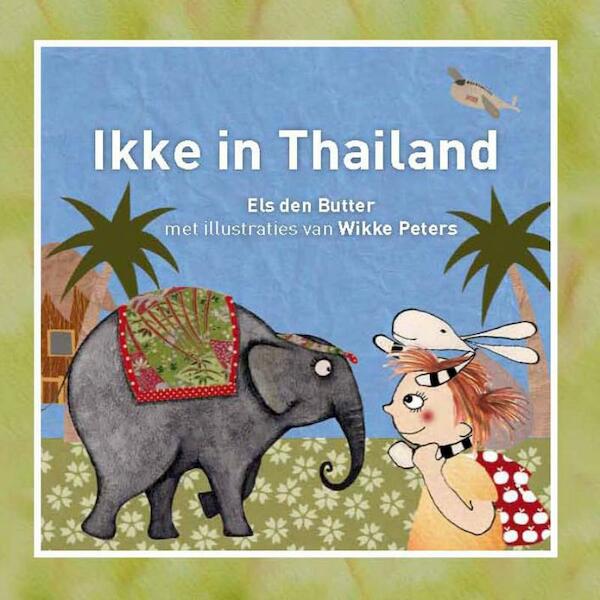 Ikke in Thailand - Els den Butter (ISBN 9789081597524)