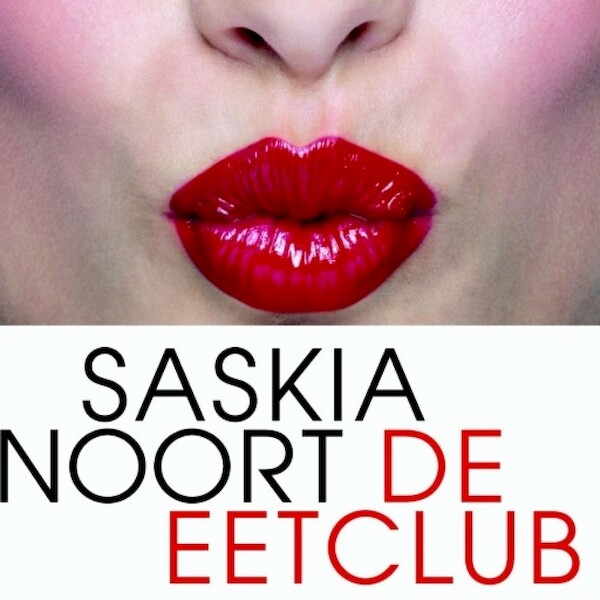 De eetclub - Saskia Noort (ISBN 9789463620116)