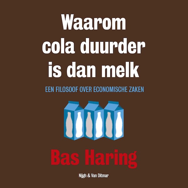 Waarom cola duurder is dan melk - Bas Haring (ISBN 9789038804965)