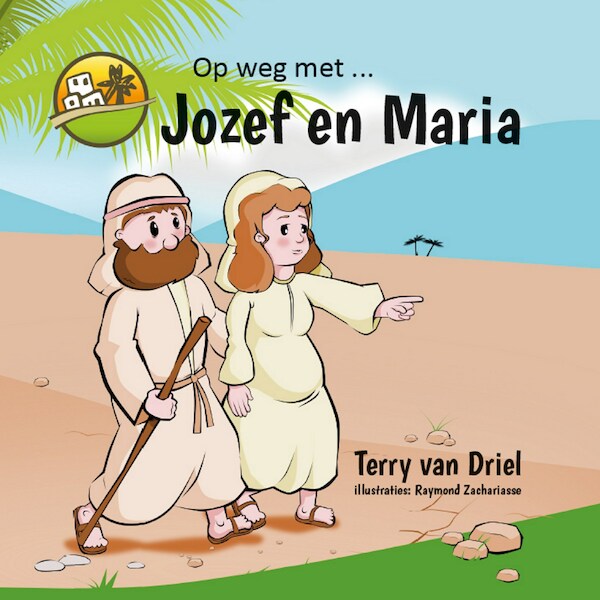 Op weg met Jozef en Maria - Terry van Driel (ISBN 9789492343123)