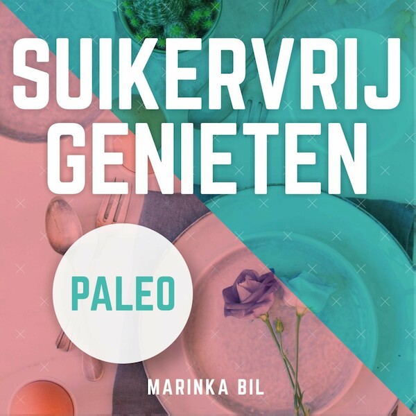 Suikervrij genieten in 21 dagen - Marinka Bil (ISBN 9789463270274)
