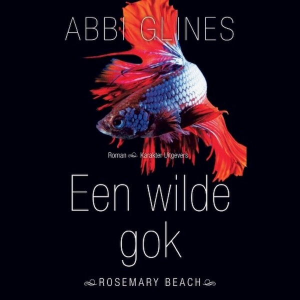 Een wilde gok - Abbi Glines (ISBN 9789462539310)