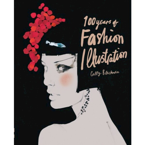 100 Years of Fashion Illustration - Cally Blackman (ISBN 9781786270689)