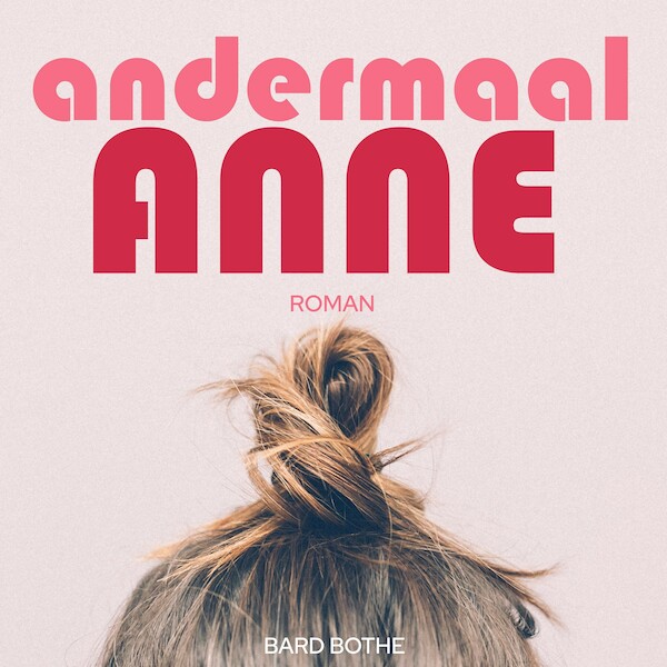 Andermaal Anne - Bard Bothe (ISBN 9789463270236)