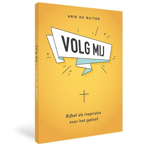 Volg mij - Arie de Ruiter (ISBN 9789079859818)