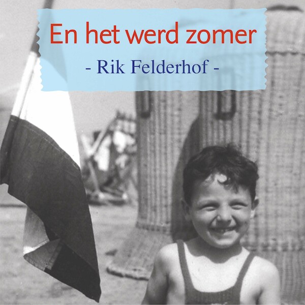 En het werd zomer - Rik Felderhof (ISBN 9789463270175)