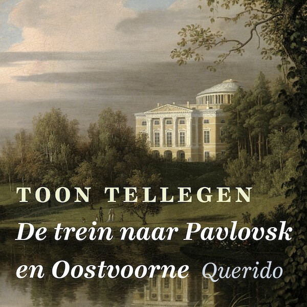 De trein naar Pavlovsk en Oostvoorne en andere verhalen - Toon Tellegen, Corrie van Binsbergen (ISBN 9789021412658)