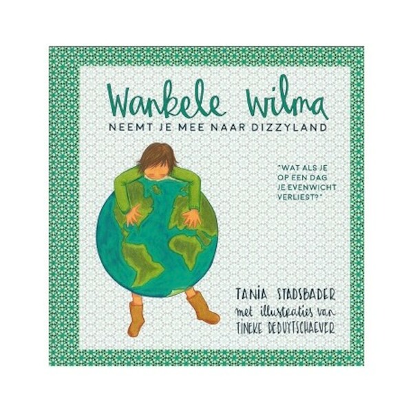 Wankele Wilma neemt je mee naar Dizzyland - Tania Stadsbader (ISBN 9789490738389)