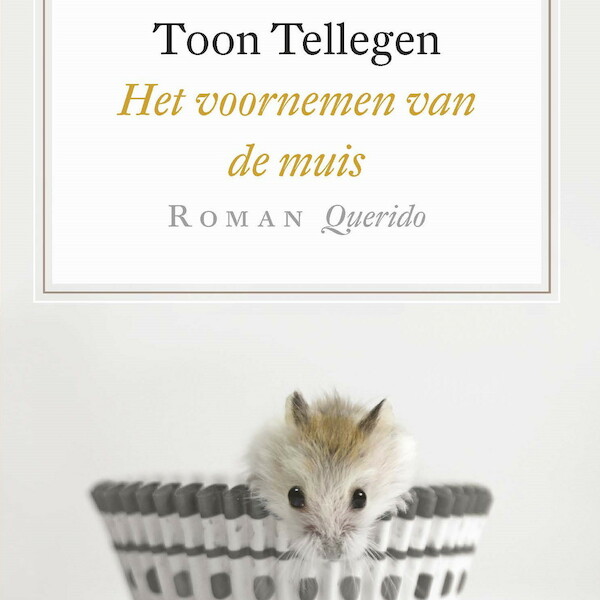 Het voornemen van de muis - Toon Tellegen (ISBN 9789021409955)