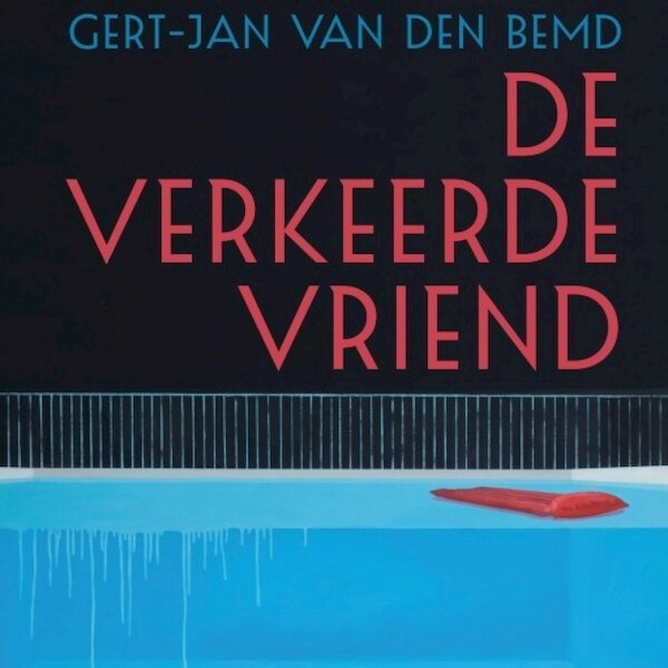 De verkeerde vriend - Gert-Jan van den Bemd (ISBN 9789463622448)