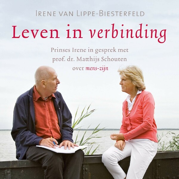 Leven in verbinding - Irene van Lippe-Biesterfeld (ISBN 9789020215007)