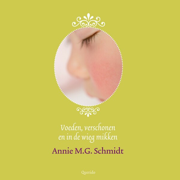 Voeden, verschonen en in de wieg mikken - Annie M.G. Schmidt (ISBN 9789021414850)