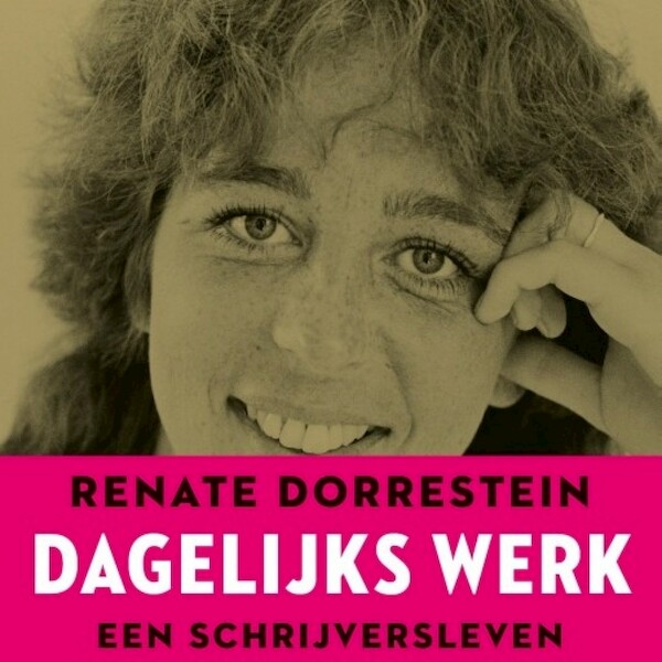 Dagelijks werk - Renate Dorrestein (ISBN 9789463623254)