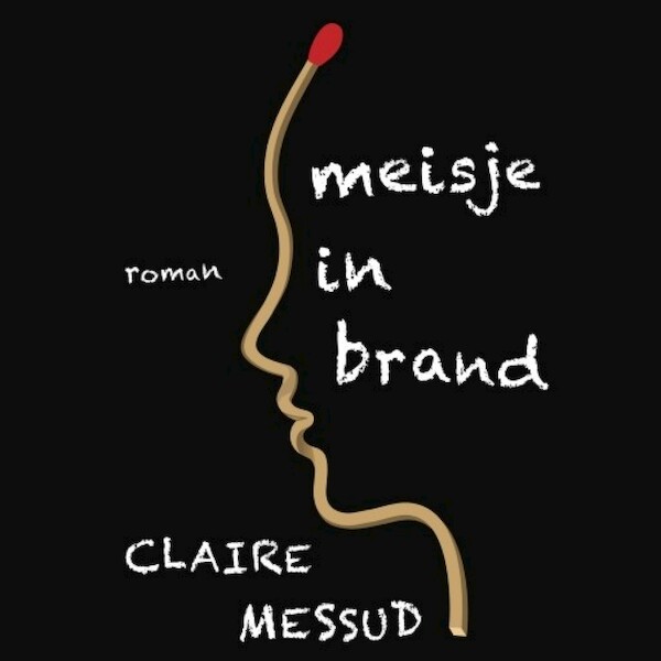 Meisje in brand - Claire Messud (ISBN 9789463622769)