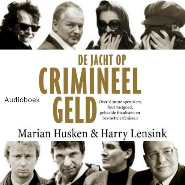 De jacht op crimineel geld - Harry Lensink, Marian Husken (ISBN 9789463623247)
