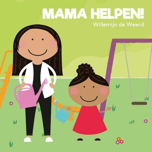 Mama helpen! - Willemijn de Weerd (ISBN 9789085433897)