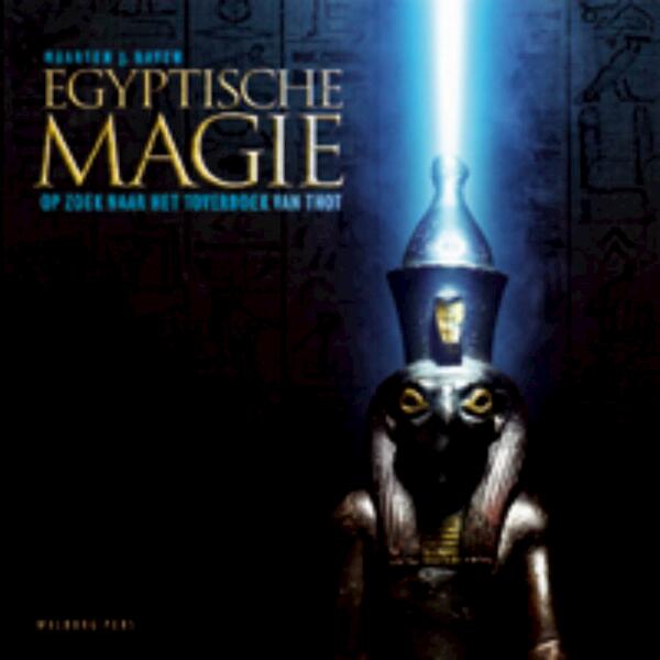 Egyptische Magie - Maarten Raven, Maarten J. Raven (ISBN 9789057306778)