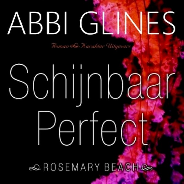 Schijnbaar perfect - Abbi Glines (ISBN 9789463623766)