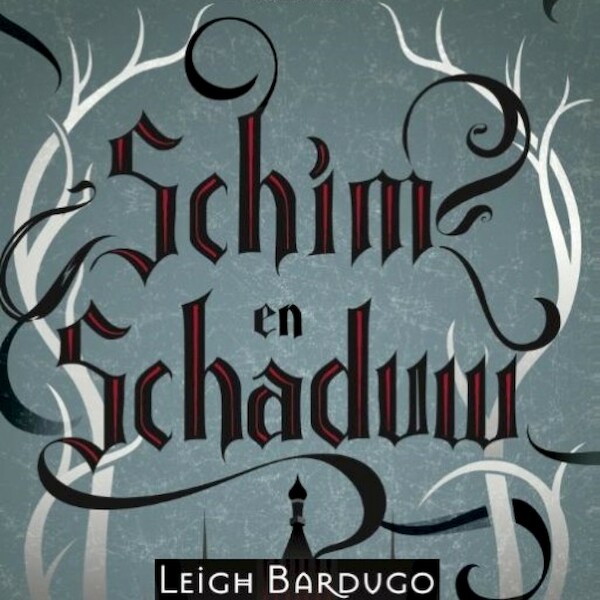 Schim en schaduw - Leigh Bardugo (ISBN 9789463623834)