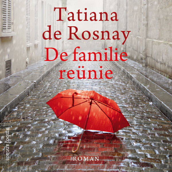 De familiereünie - Tatiana de Rosnay (ISBN 9789026345418)