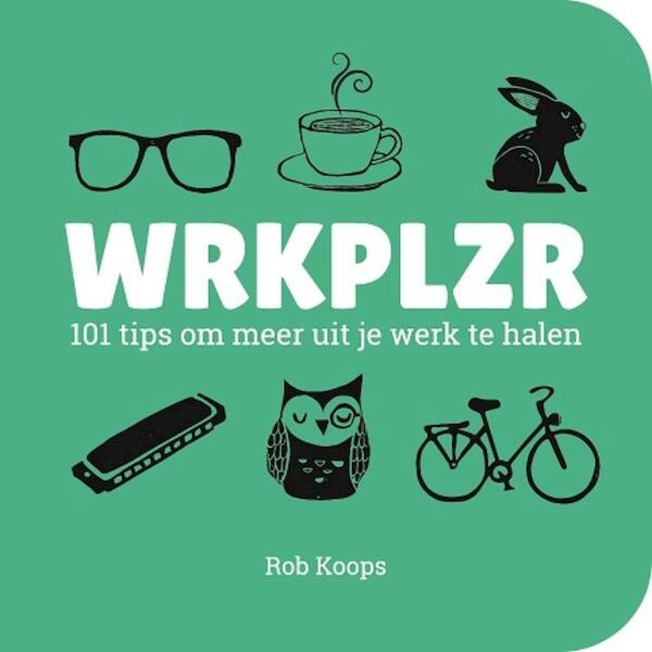 WRKPLZR - Rob Koops (ISBN 9789082625820)