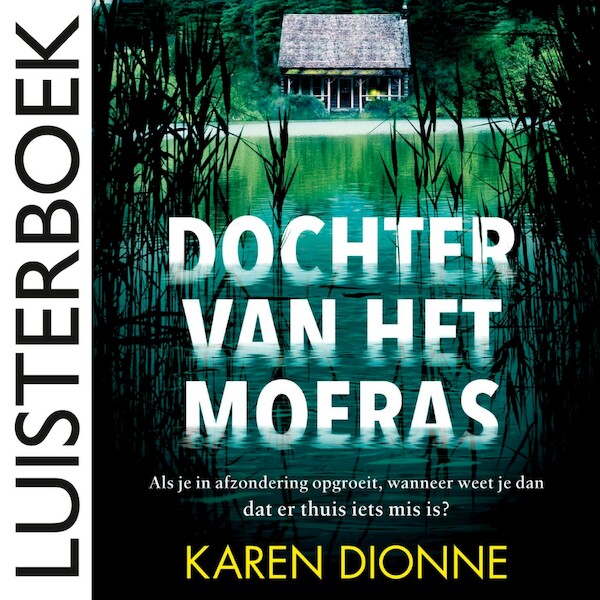 Dochter van het moeras - Karen Dionne (ISBN 9789026146916)