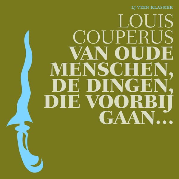 Van oude menschen, de dingen, die voorbij gaan... - Louis Couperus (ISBN 9789020416039)