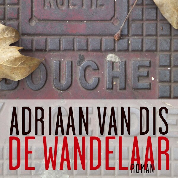 De wandelaar - Adriaan van Dis (ISBN 9789025454388)