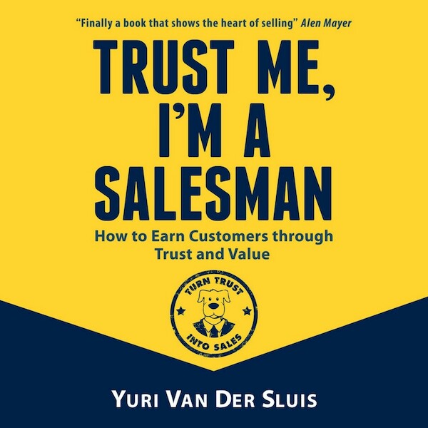 Trust me, I'm a salesman - Yuri van der Sluis (ISBN 9789463270779)