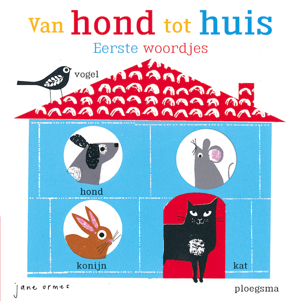 Van hond tot huis - Jane Ormes (ISBN 9789021679303)