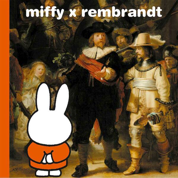 miffy x rembrandt - Dick Bruna (ISBN 9789056477974)