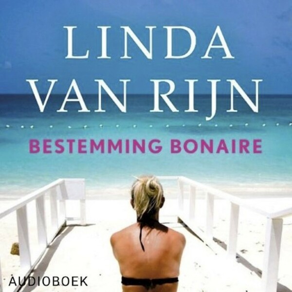 Bestemming Bonaire - Linda van Rijn (ISBN 9789463626576)