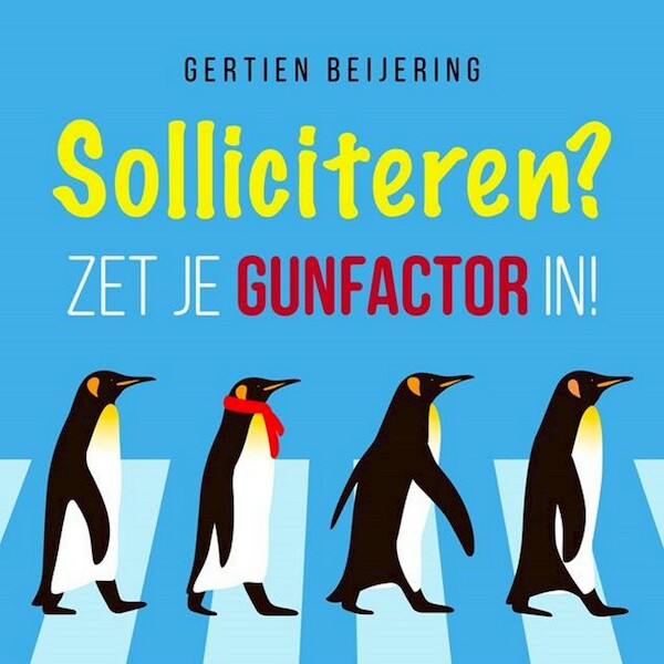 Solliciteren? Zet je gunfactor in! - Gertien Beijering (ISBN 9789463270823)