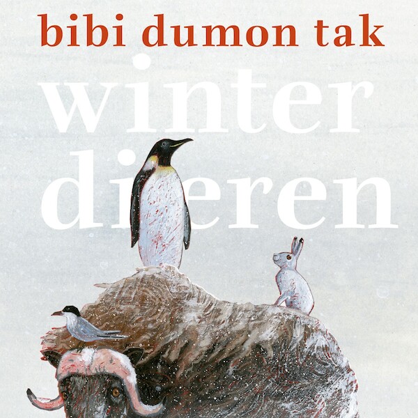 Winterdieren - Bibi Dumon Tak (ISBN 9789045123493)