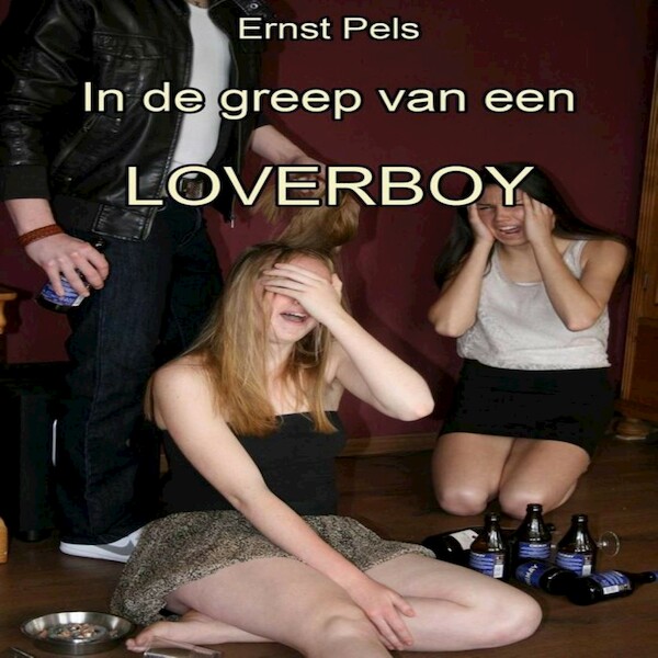 In de greep van een loverboy - Ernst Pels (ISBN 9789462171152)