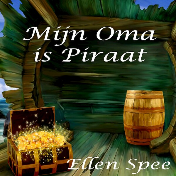 Mijn oma is piraat - Ellen Spee (ISBN 9789462171275)