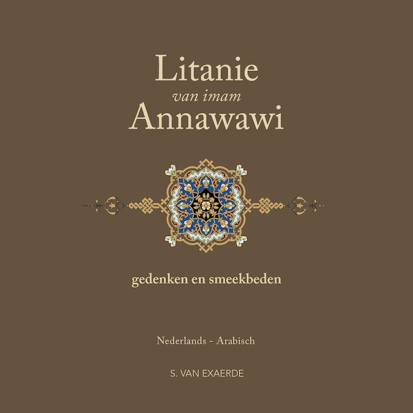 Litanie van imam Annawawi - Muhyi Addin Yahya Ibn Sharaf Annawawi (ISBN 9789082701180)