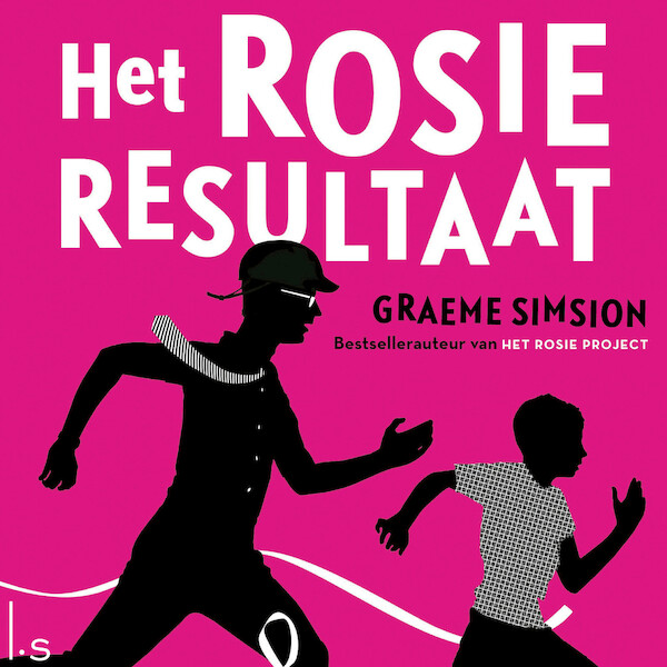 Het Rosie Resultaat - Graeme Simsion (ISBN 9789024584345)