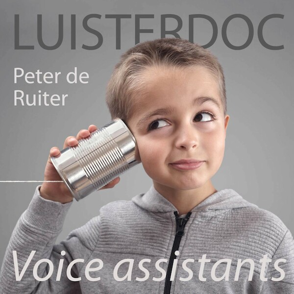 Voice assistants - Peter de Ruiter (ISBN 9789491833755)