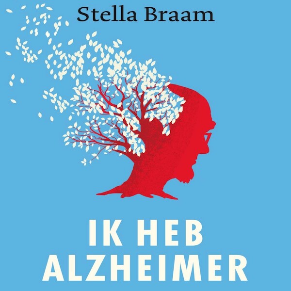 Ik heb Alzheimer - Stella Braam (ISBN 9789038807218)